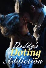 Daddy’s Doting Addiction